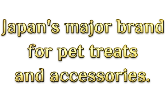 Japan's major brand for pet treats and accessories.